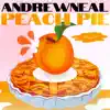 Andrew Neal - Peach Pie - Single